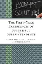 The First-Year Experiences of Successful Superintendents af Kerry Roberts