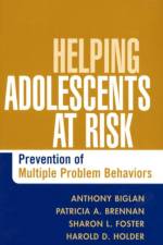 Helping Adolescents at Risk af Anthony (Oregon Research Institute Biglan