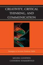 Creativity, Critical Thinking, and Communication af Melissa Goodwin