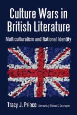 Culture Wars in British Literature af Tracy J. Prince