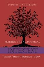 Reading the Allegorical Intertext af Judith H. Anderson