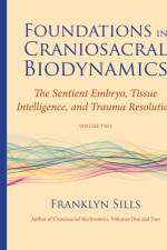 Foundations in Craniosacral Biodynamics, Volume Two af Franklyn Sills