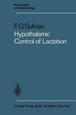 Hypothalamic Control of Lactation af Felix G. Sulman