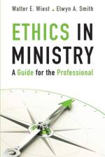 Ethics in Ministry af Walter E. Wiest