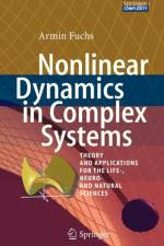 Nonlinear Dynamics in Complex Systems af Armin Fuchs