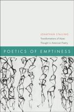 Poetics of Emptiness af Jonathan Stalling