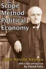 The Scope and Method of Political Economy af John Neville Keynes