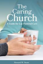 The Caring Church af Howard W. Stone
