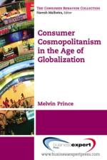 Consumer Cosmopolitanism in the Age of Globalization af Melvin Prince