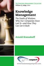 Knowledge Management: The Death of Wisdom af Arnold Kransdorff