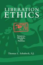 Liberation Ethics af Thomas L. Schubeck