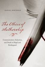 The Ethics of Authorship af Daniel Berthold