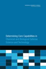 Determining Core Capabilities in Chemical and Biological Defense Science and Technology af Committee on Determining Core Capabilities in Chemical and Biological Defense Research and Development