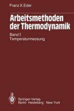 Arbeitsmethoden der Thermodynamik af Franz X. Eder