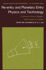 Re-entry and Planetary Entry Physics and Technology af W.H.T. Loh