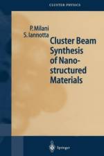 Cluster Beam Synthesis of Nanostructured Materials af Paolo Milani