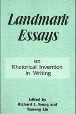 Landmark Essays on Rhetorical Invention in Writing