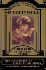 My Hollywood af Patsy Ruth Miller