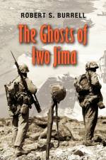 Ghosts of Iwo Jima af Robert S. Burrell