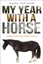 My Year With a Horse af Hazel Southam