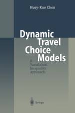 Dynamic Travel Choice Models af Huey-Kuo Chen