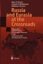 Russia and Eurasia at the Crossroads af Egor S. Stroev