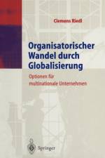 Organisatorischer Wandel durch Globalisierung af Clemens Riedl