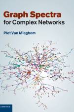 Graph Spectra for Complex Networks af Piet van (Technische Universiteit Delft Mieghem