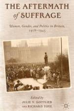 The Aftermath of Suffrage af Julie V. Gottlieb