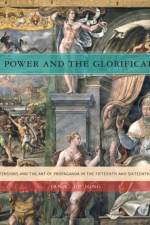 The Power and the Glorification af Jan L. (Institute for the History of Art and Architecture de Jong