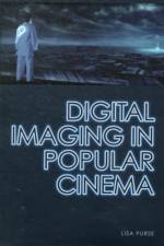 Digital Imaging in Popular Cinema af Lisa Purse