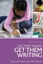 Get Them Talking - Get Them Writing af Dr Alistair Bryce-Clegg