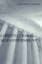 Constitutional Self-Government af Christopher L. Eisgruber