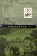 Plants and Empire af Londa Schiebinger