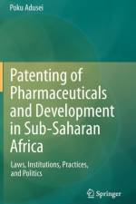 Patenting of Pharmaceuticals and Development in Sub-Saharan Africa af Poku Adusei