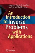 Introduction to Inverse Problems with Applications af Francisco Duarte Moura Neto
