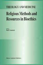 Religious Methods and Resources in Bioethics