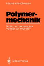 Polymermechanik af Friedrich R. Schwarzl