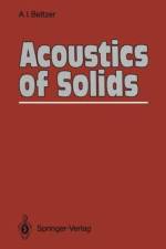 Acoustics of Solids af Abraham I. Beltzer
