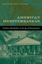 American Mediterranean af Matthew Pratt Guterl