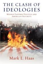 The Clash of Ideologies af Mark L. (Associate Professor of Political Science Haas