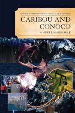 Caribou and Conoco af Robert J. McMonagle