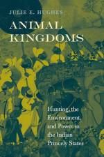 Animal Kingdoms af Julie E. Hughes