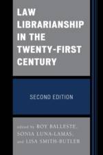 Law Librarianship in the Twenty-First Century af Roy Balleste