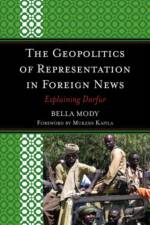 The Geopolitics of Representation in Foreign News af Bella Mody