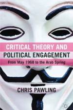 Critical Theory and Political Engagement af C. Pawling
