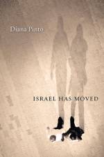 Israel Has Moved af Diana Pinto