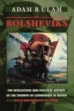 The Bolsheviks af Adam B. Ulam