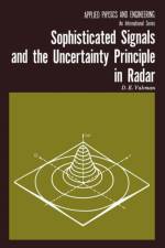 Sophisticated Signals and the Uncertainty Principle in Radar af D.E. Vakmann