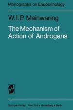 Mechanism of Action of Androgens af W.I.P. Mainwaring